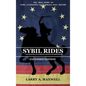 Sybil Rides the Expanded Edition: The True Story of Sybil Ludington the Female Paul Revere, The Burning of Danbury and Battle of Ridgefield - Hardcover