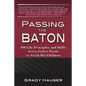 Passing the Baton: 100 Life Principles and Skills Every Father Needs to Teach His Children - Paperback