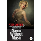 Dance Without Music - Paperback