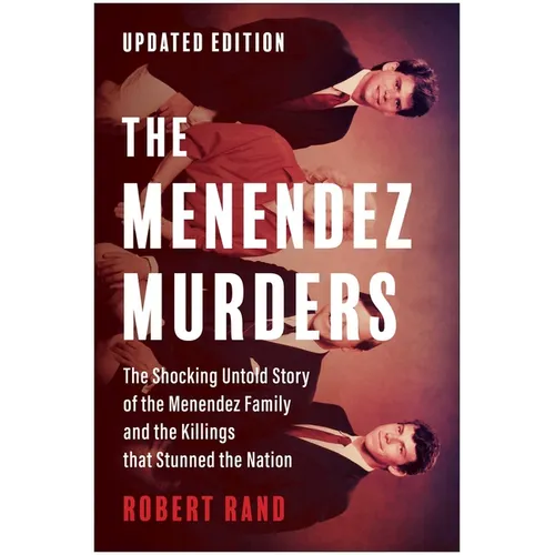 The Menendez Murders, Updated Edition: The Shocking Untold Story of the Menendez Family and the Killings That Stunned the Nation - Paperback