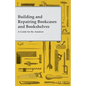 Building and Repairing Bookcases and Bookshelves - A Guide for the Amateur Carpenter - Paperback