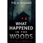 What Happened in the Woods - Paperback