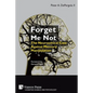Forget Me Not: The Neuroethical Case Against Memory Manipulation - Paperback