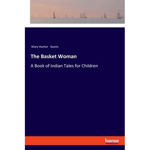 The Basket Woman: A Book of Indian Tales for Children - Paperback