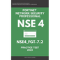 Nse 4: Fortigate: Fortinet Network Security Professional: NSE4_FGT-7.2: Practice Test 2023 - Paperback
