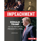 Impeachment: Donald Trump and the History of Presidents in Peril - Library Binding
