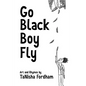 Go Black Boy Fly - Paperback