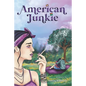 American Junkie: I Dreamt Of Clear Skies - Paperback