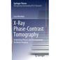 X-Ray Phase-Contrast Tomography: Underlying Physics and Developments for Breast Imaging - Hardcover