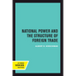 National Power and the Structure of Foreign Trade - Hardcover