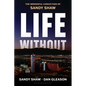 Life Without: The Wrongful Conviction of Sandy Shaw - Hardcover