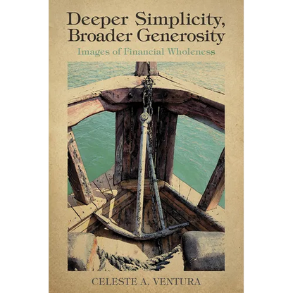 Deeper Simplicity, Broader Generosity: Images of Financial Wholeness - Paperback