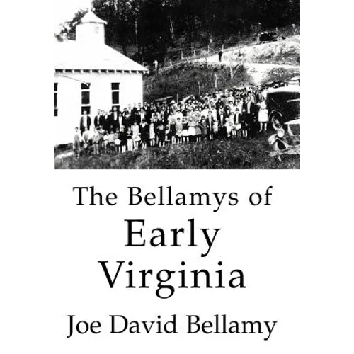 The Bellamys of Early Virginia - Hardcover
