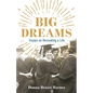 Big Dreams: Essays on Recreating a Life - Paperback