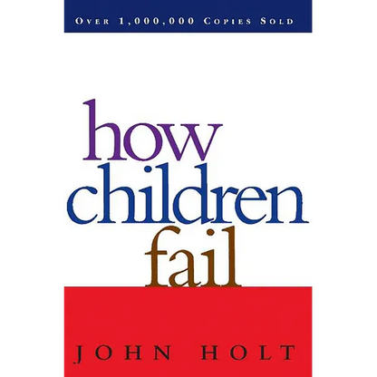 How Children Fail - Paperback