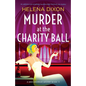 Murder at the Charity Ball: An addictive and completely unputdownable historical cozy mystery - Paperback