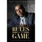 Rules To The Game: THE Entrepreneur's Guide To Hustling - Paperback