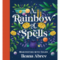 A Rainbow of Spells: Manifesting with Color - Hardcover