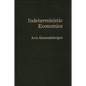 Indeterministic Economics - Hardcover