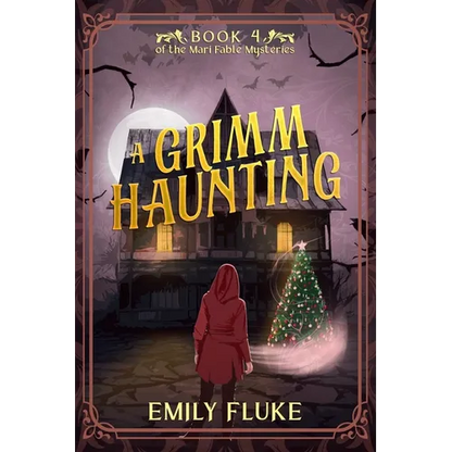 A Grimm Haunting: Book 4 of the Mari Fable Mysteries - Paperback
