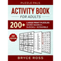 Activity Book For Adults: 200+ Large Print Sudoku, Word Search, and Word Scramble Puzzles - Hardcover