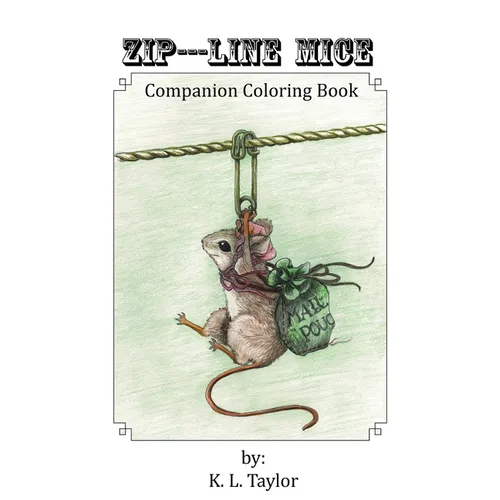 Zip---Line Mice Companion Coloring Book: Zip---Line Mice Companion Coloring book - Paperback