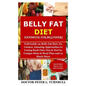 Belly Fat Diet Handbook for Beginners: Full Guide on Belly Fat Diet; Its Causes; Amazing Approaches to Losing Such Fats; Dos & Don'ts; Unique Diets & - Paperback