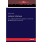 Lectiones Cutlerianae: or A collection of lectures, physical, mechanical, geographical & astronomical - Paperback