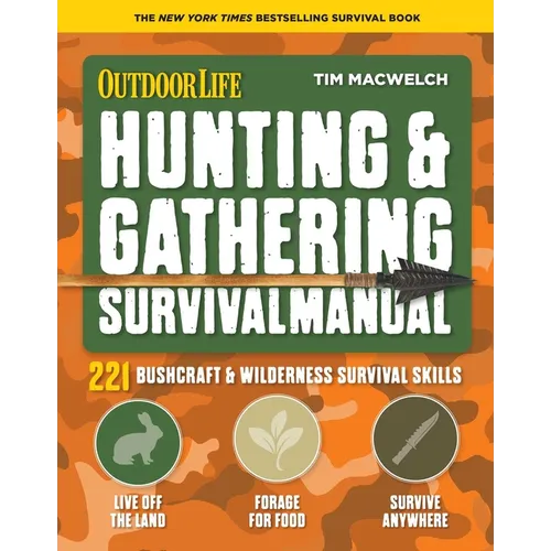 Hunting & Gathering Survival Manual: 221 Primitive & Wilderness Survival Skills - Paperback