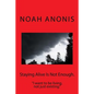 Staying Alive Is Not Enough.: "I want to be living, not just existing" - Paperback