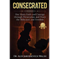 Consecrated: One Man's Faith and Courage through Persecution and Peace, the Holocaust, and Freedom - Paperback