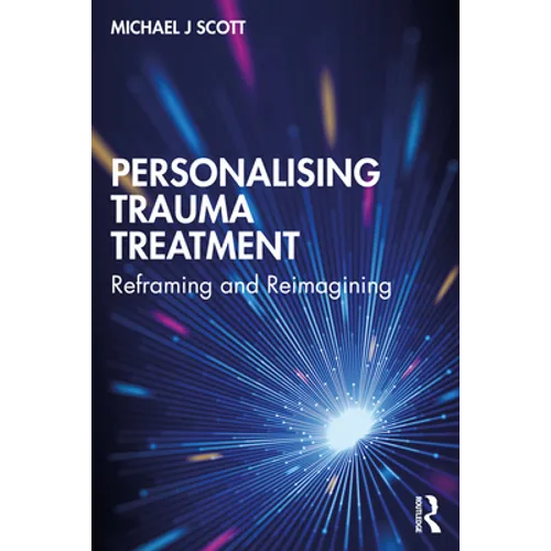 Personalising Trauma Treatment: Reframing and Reimagining - Paperback