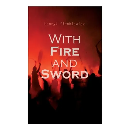 With Fire and Sword - Paperback