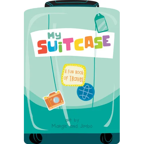 My Suitcase: A Fun Book of Travel - Board Book