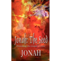 Jonah: The Seed: Provoking the Gospel of John - Paperback