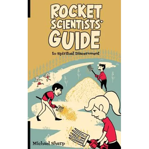 The Rocket Scientists' Guide to Discernment - Paperback