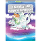 I Really Do Have a Dragon! - Library Binding