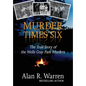 Murder Times Six: The True Story of the Wells Gray Park Murders - Hardcover