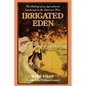 Irrigated Eden: The Making of an Agricultural Landscape in the American West - Paperback