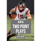 101 Two Plays: Creative Play Calls from the 2020 Season - Paperback