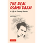 The Real Osamu Dazai: A Life in Twenty Stories - Paperback