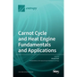 Carnot Cycle and Heat Engine Fundamentals and Applications - Hardcover