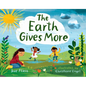 The Earth Gives More - Paperback