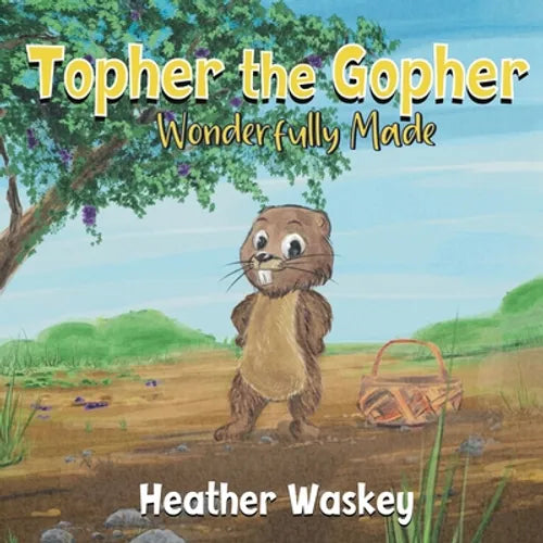 Topher the Gopher Wonderfully Made - Paperback