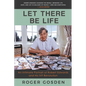 Let There Be Life: an Intimate Portrait of Robert Edwards and his IVF Revolution - Paperback