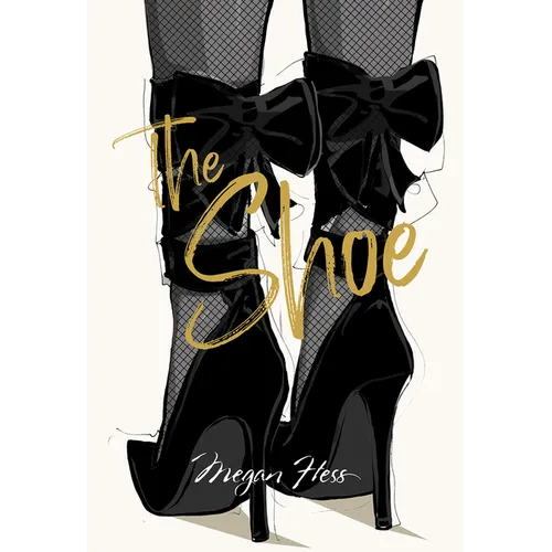Megan Hess: The Shoe - Hardcover
