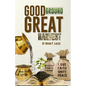Good Ground Great Harvest - Paperback