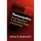 Pharmacopolitics: Drug Regulation in the United States and Germany - Paperback