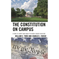 The Constitution on Campus: A Guide to Liberty and Equality in Public Higher Education - Paperback