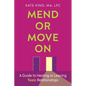 Mend or Move On - Hardcover